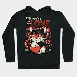 I'm Still Waiting For Love Hoodie